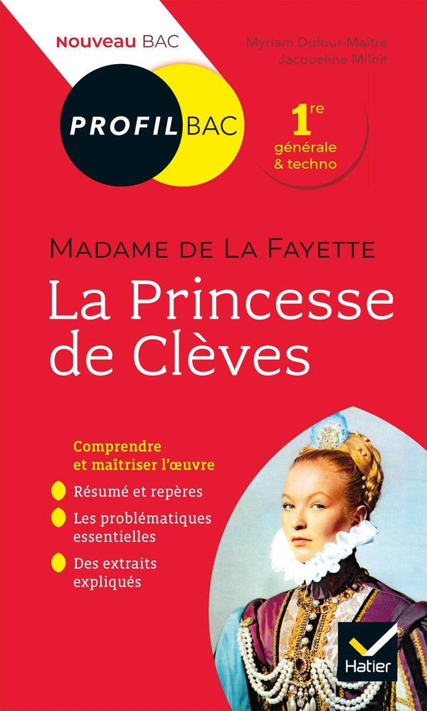 Madame de Lafayette, la Princesse de Clèves ; toutes les clés d'analyse pour le bac