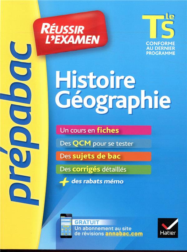 Prépabac réussir l'examen : histoire-géographie ; terminale S ; fiches de cours et sujets de bac corrigés