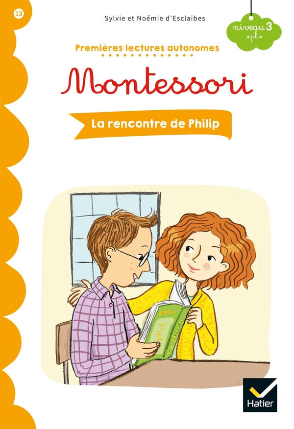 Premières lectures autonomes Montessori Tome 13 : la rencontre de Philip