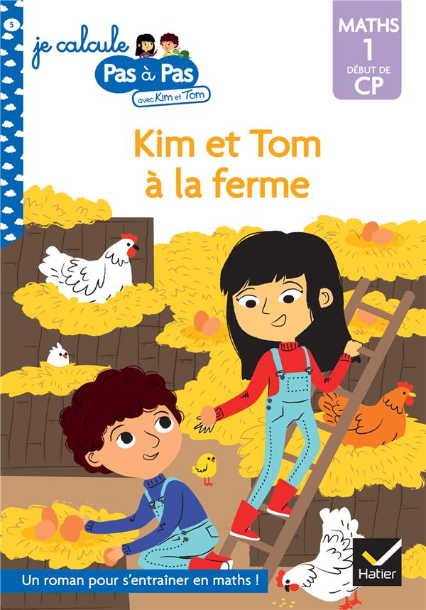 Je calcule pas à pas : Kim et Tom à la ferme