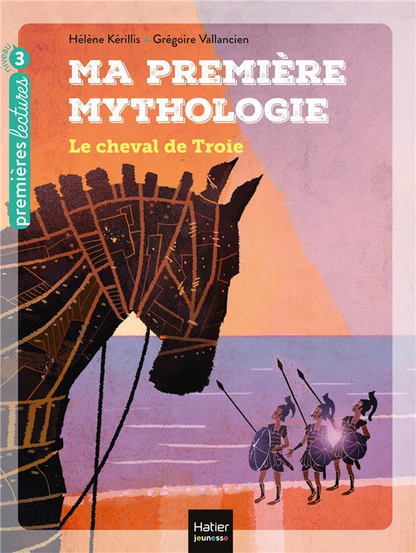 Ma première mythologie Tome 4 ; le cheval de Troie
