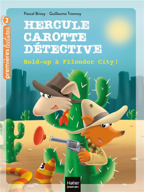 Hercule Carotte, détective Tome 10 : hold-up à Filondor City !