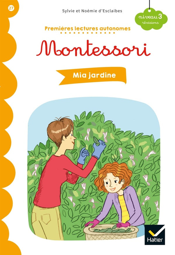 Premières lectures autonomes Montessori Tome 27 : Mia jardine