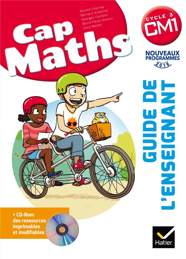 Cap Maths : CM1 ; Guide de l'enseignant