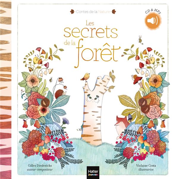 Les contes de la nature ; les secrets de la forêt