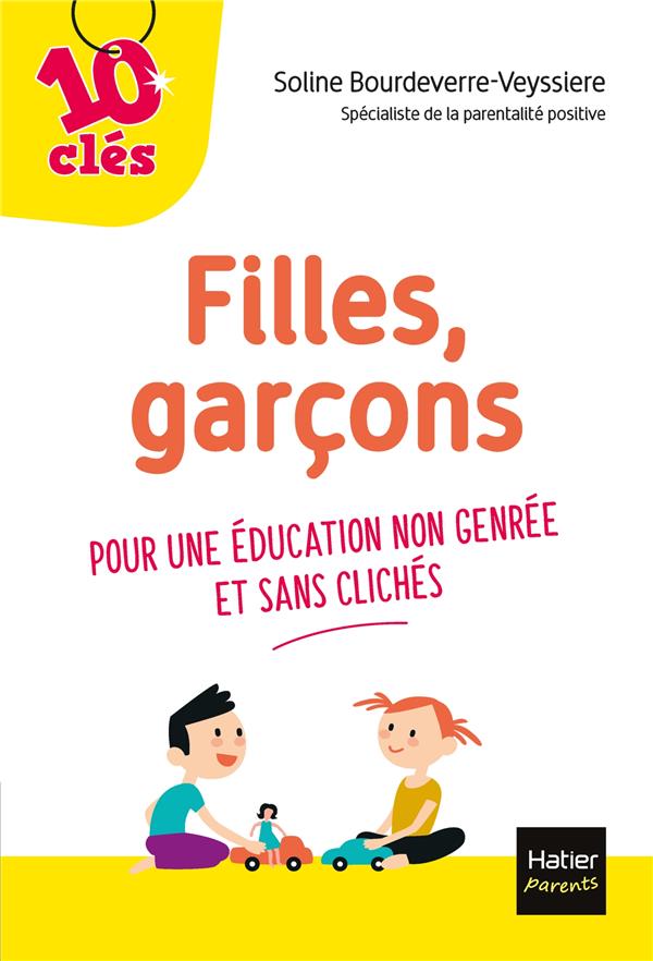 Filles, garçons ; pour une éducation non genrée et sans clichés