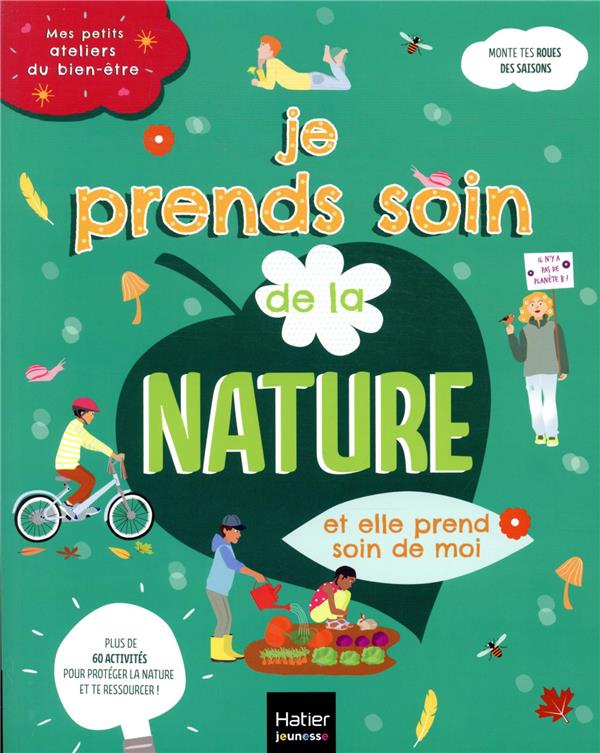 Je prends soins de la nature et elle prend soin de moi