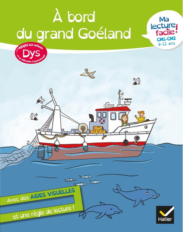 Ma lecture facile ; à bord du grand Goéland ; dys