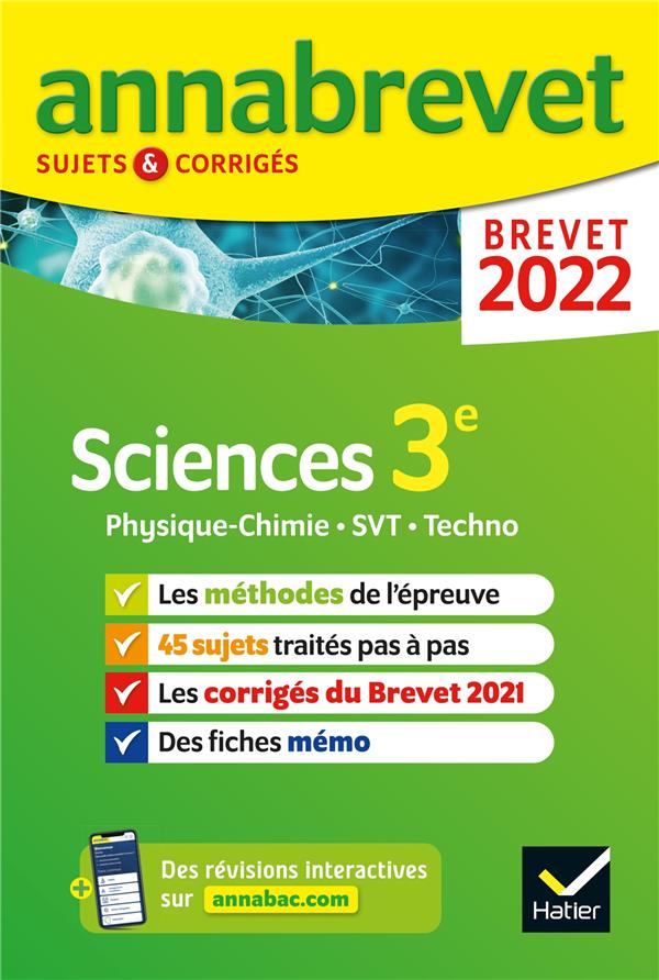 Annabrevet sujets & corrigés : sciences : physique-chimie, SVT, technologie ; 3e (édition 2022)
