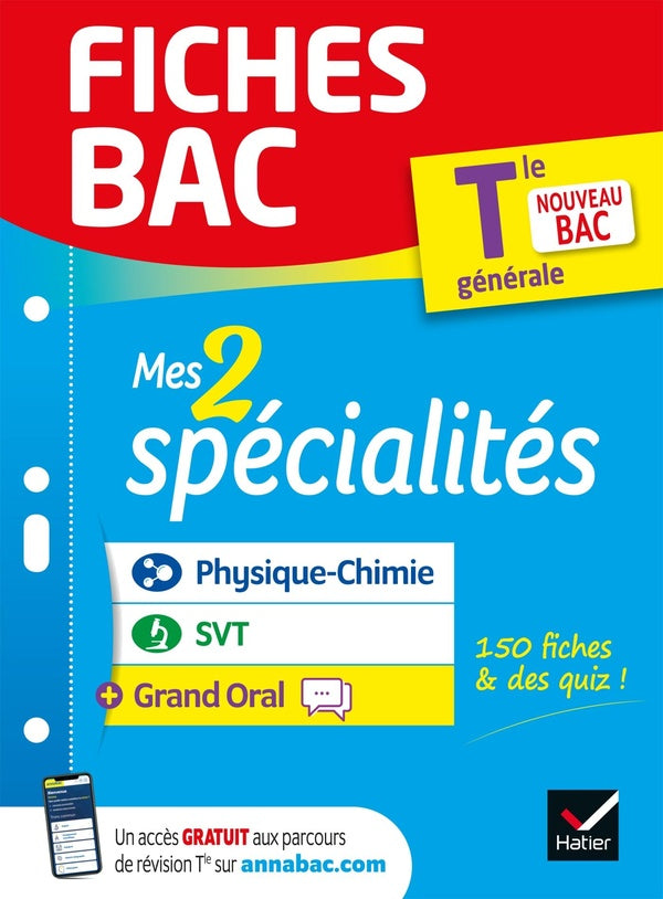 Fiches bac Tome 17 : spécialités physique-chimie, SVT & grand oral ; terminale générale