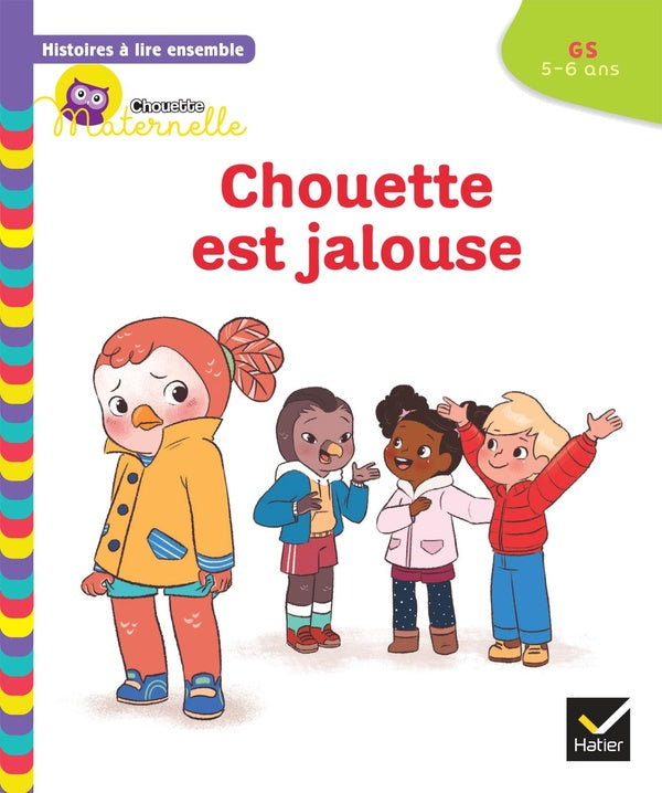 Chouette maternelle ; histoires à lire ensemble : Chouette est jalouse ; GS