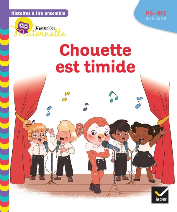 Chouette maternelle ; histoires à lire ensemble : Chouette est timide ; PS, MS