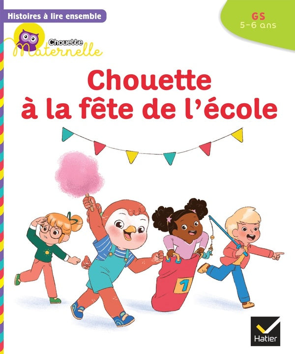 Chouette maternelle ; histoires à lire ensemble : Chouette à la fête de l'école ; GS