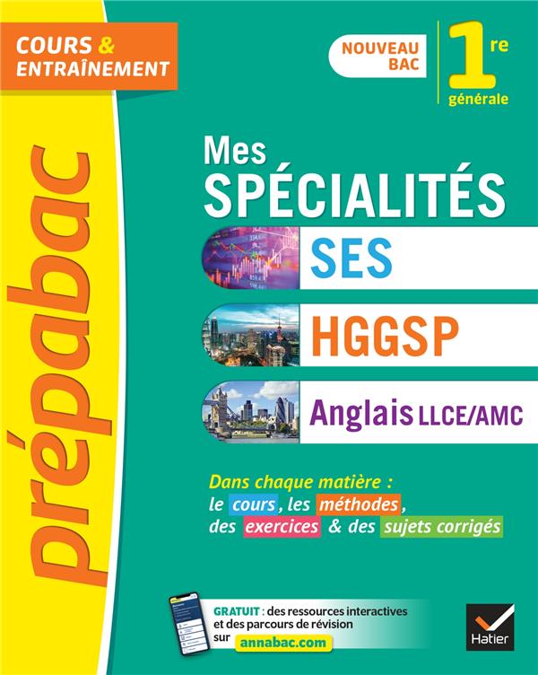Prépabac cours & entraînement : mes spécialités SES, HGGSP, anglais LLCE/AMC ; 1re générale