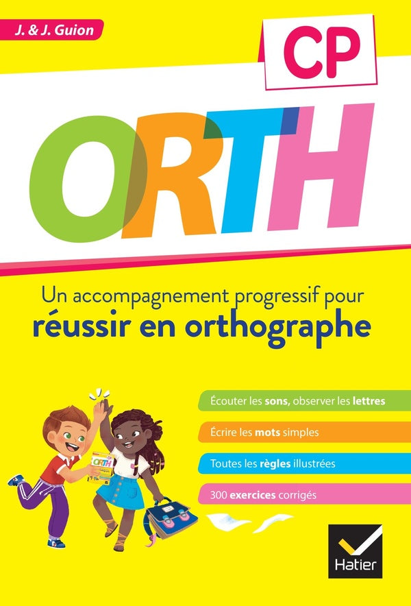O.R.T.H. : CP ; un accompagnement progressif pour réussir en orthographe