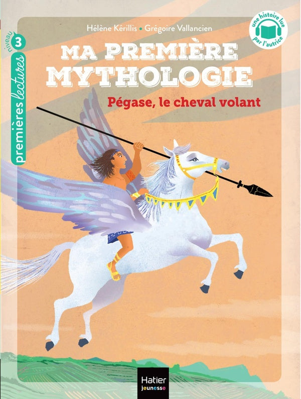 Ma première mythologie Tome 21 : Pégase, le cheval volant