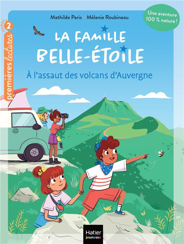 La famille Belle-Etoile Tome 3 : à l'assaut des volcans d'Auvergne