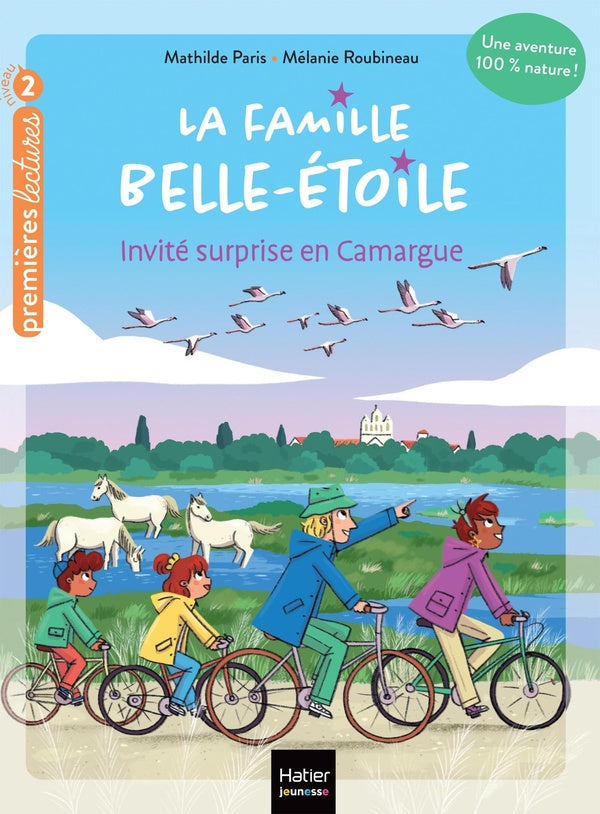 La famille Belle-Etoile Tome 4 : invité surprise en Camargue