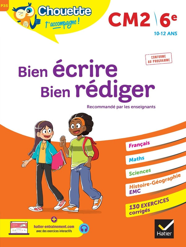 Chouette entraînement Tome P35 : bien écrire, bien rédiger ; CM2, 6e
