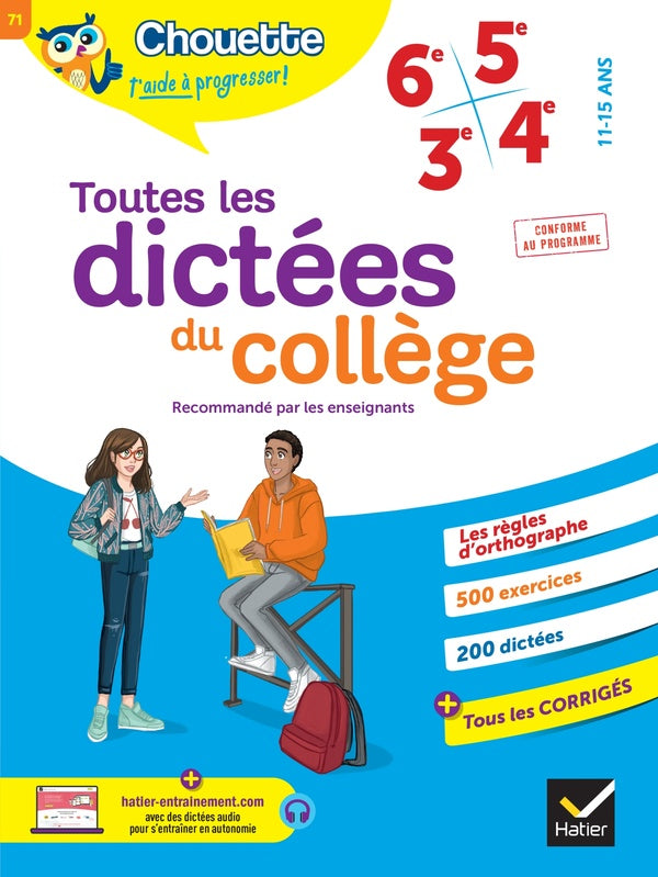 Chouette entraînement Tome 71 : toutes les dictées du collège ; 6e, 5e, 4e, 3e ; cahier de révision et d'entraînement