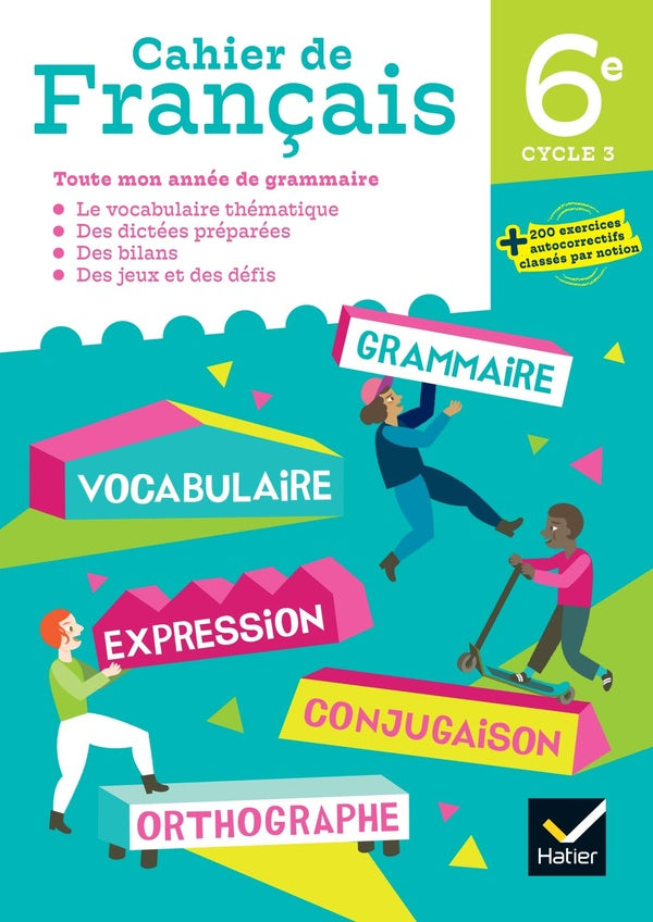 Cahier de français ; 6e ; cahier de l'élève