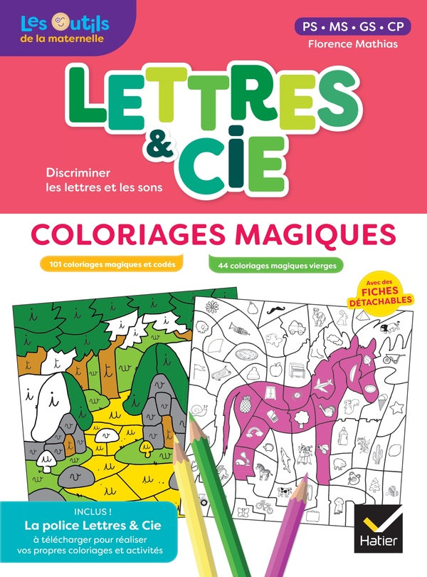 Lettres et Cie ; Français ; PS, MS, GS, CP ; Coloriages magiques photocopiables