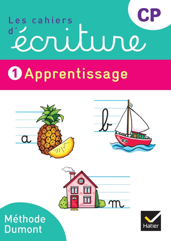 Les cahiers d'écriture : CP ; Cahier n° 1 : Apprentissage