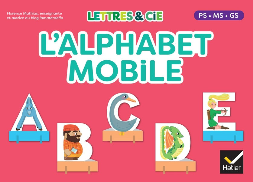 Lettres & Cie : L'alphabet mobile ; MS, GS, CP