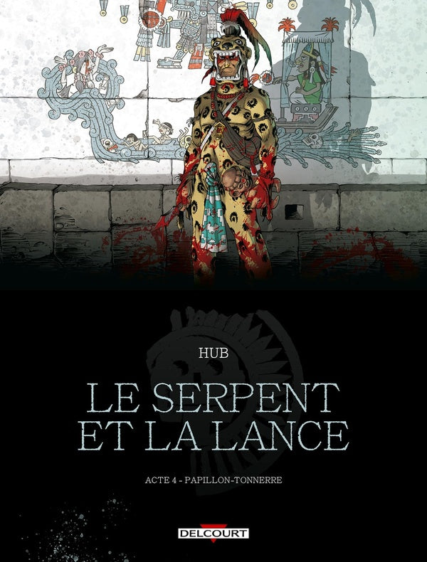 Le serpent et la lance Tome 4 : Papillon-Tonnerre