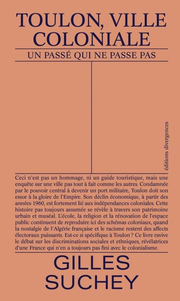 Toulon, ville coloniale : Un passé qui ne passe pas