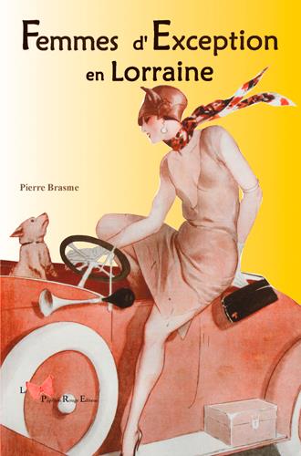 Femmes d'exception en Lorraine