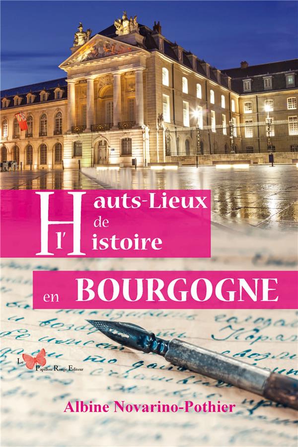 Hauts lieux de l'histoire en Bourgogne Tome 7