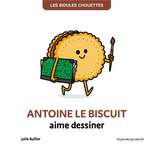 Les bidules chouettes : Antoine le biscuit aime dessiner - flash vidéo
