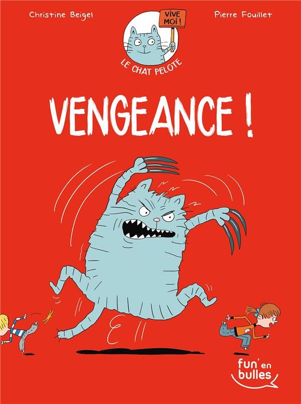 Le chat Pelote Tome 2 : vengeance !