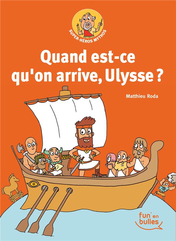 Super-héros Mythos Tome 2 : quand est-ce qu'on arrive, Ulysse ?