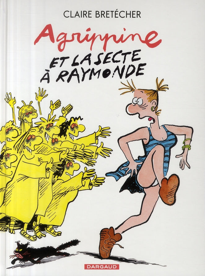 Agrippine Tome 6 ; Agrippine et la secte à Raymonde - flash vidéo