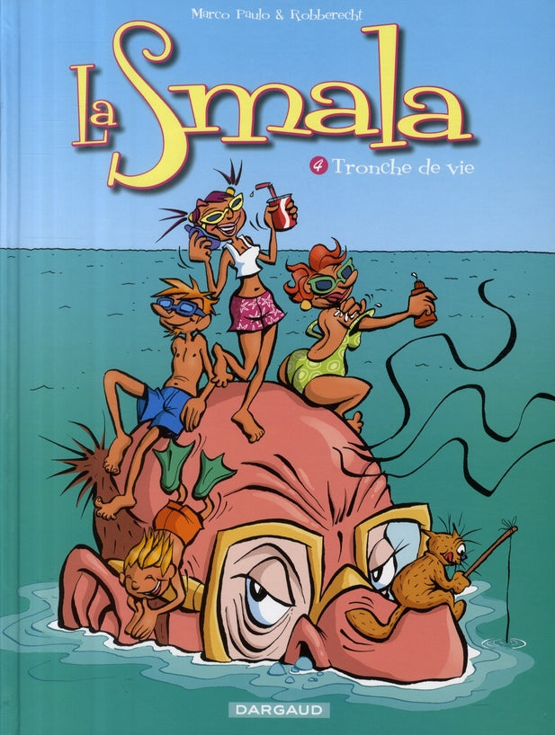 La smala Tome 4 ; tronche de vies