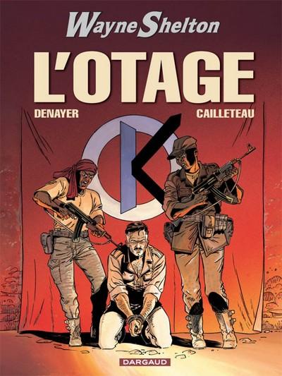 Wayne Shelton Tome 6 : l'otage