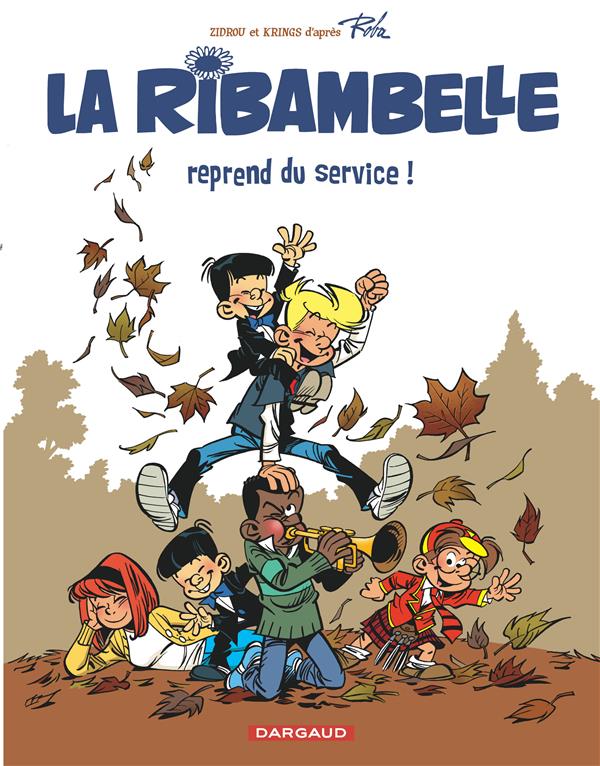 La ribambelle Tome 1 ; la ribambelle reprend du service