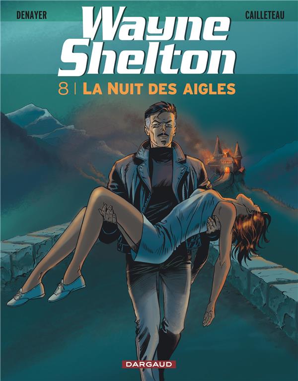Wayne Shelton Tome 8 : la nuit des aigles