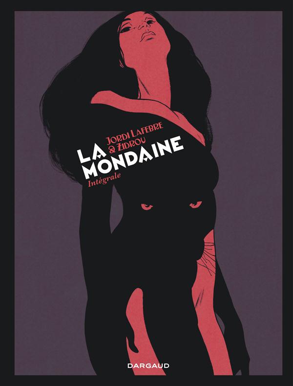 La mondaine ; intégrale - flash vidéo