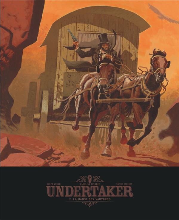Undertaker Tome 2 : la danse des vautours