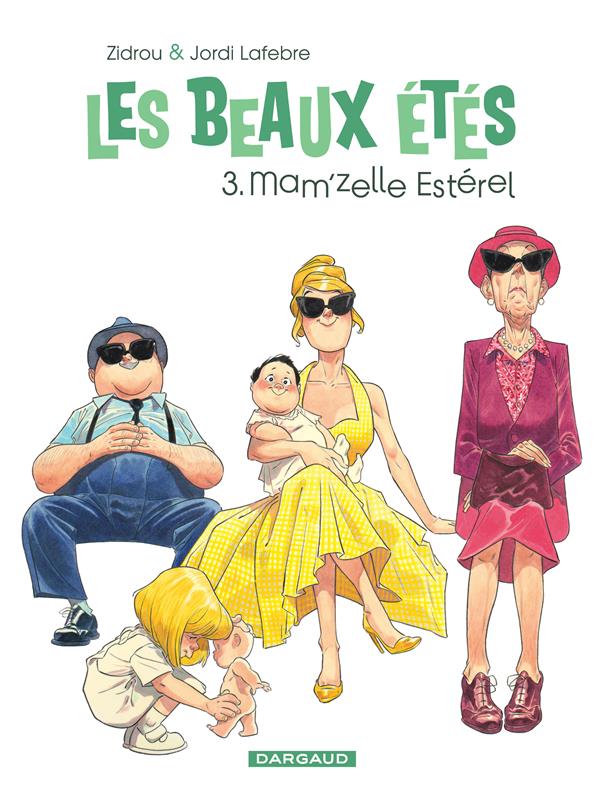 Les beaux étés Tome 3 : mam'zelle Estérel
