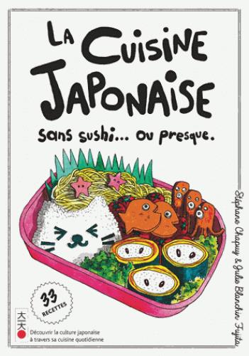 La cuisine japonaise ; sans sushi...ou presque.