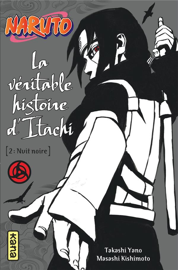 Naruto Tome 6 : la véritable histoire d'Itachi Tome 2 ; nuit noire