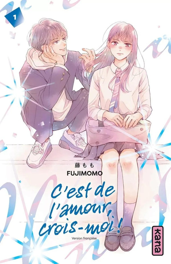 C'est de l'amour, crois-moi ! Tome 1