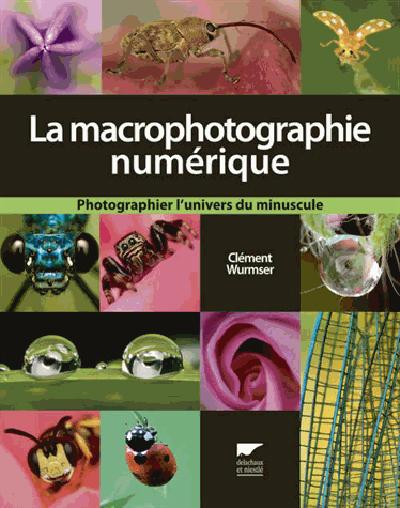 La macrophotographie numérique ; photographier l'univers du minuscule - flash vidéo