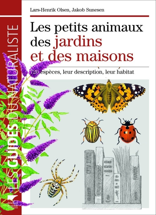 Les petits animaux des jardins et des maisons