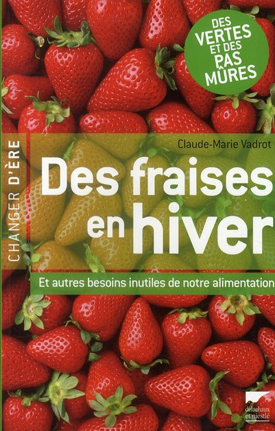 Des fraises en hiver ; et autres besoins - flash vidéo