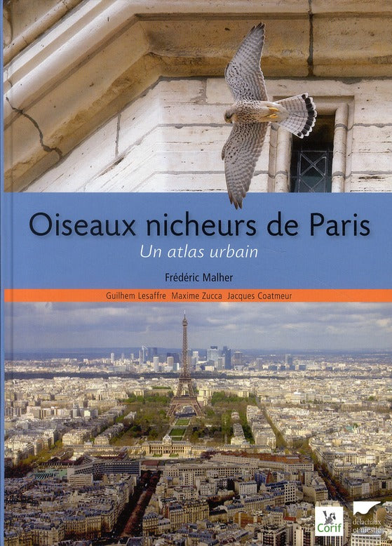 Oiseaux nicheurs de Paris ; un atlas urbain